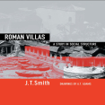 J. T. Smith - Roman Villas. A Study in Social Structure [Retail]
