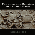 Jack J. Lennon - Pollution and Religion in Ancient Rome (Retail)