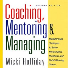 Coaching, Mentoring and Managing_ A Coach Guidebook ( PDFDrive ) Coaching, Mentoring and Managing_ A Coach Guidebook ( PDFDrive )