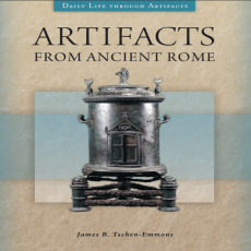 James B. T. Emmons - Artifacts from Ancient Rome (Daily Life through Artifacts) James B. T. Emmons - Artifacts from Ancient Rome (Daily Life through Artifacts)